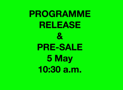 Black text on a neon green background: programme & presale on 5 May at 10:30 a.m.